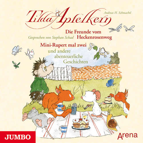 Hoerbuch Tilda Apfelkern. Die Freunde vom Heckenrosenweg. Mini-Rupert mal zwei - Andreas H. Schmachtl - Stephan Schad