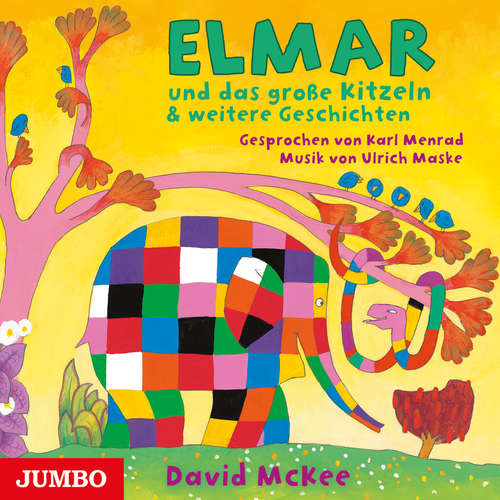 Hoerbuch Elmar und das große Kitzeln & weitere Geschichten - David McKee - Karl Menrad