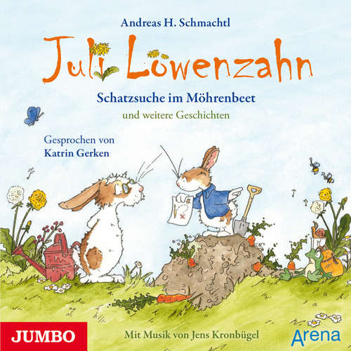 Hoerbuch Juli Löwenzahn. Schatzsuche im Möhrenbeet - Andreas H. Schmachtl - Katrin Gerken