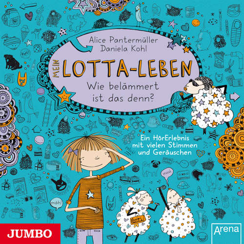 Hoerbuch Mein Lotta-Leben. Wie belämmert ist das denn? [Band 2] - Alice Pantermüller - Katinka Kultscher