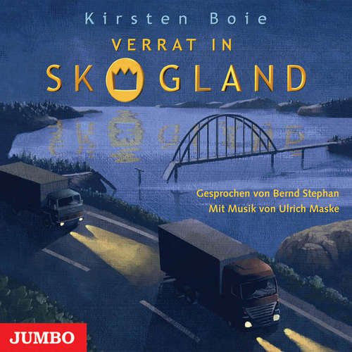 Hoerbuch Verrat in Skogland - Kirsten Boie - Bernd Stephan
