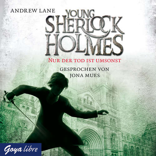 Hoerbuch Young Sherlock Holmes. Nur der Tod ist umsonst [Band 4] - Andrew Lane - Jona Mues