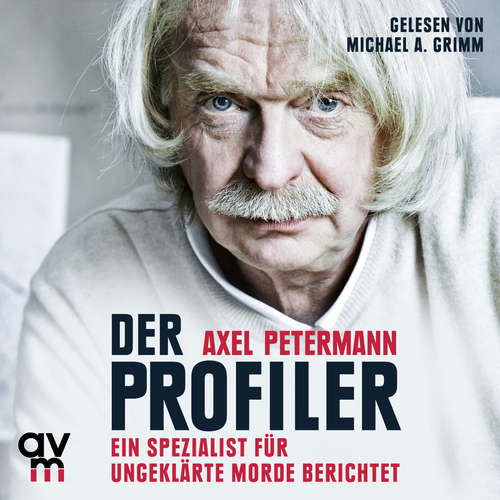 Hoerbuch Der Profiler - Axel Petermann - Michael A. Grimm
