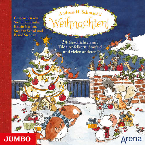 Hoerbuch Weihnachten! 24 Geschichten mit Tilda Apfelkern, Snöfrid und vielen anderen - Andreas H. Schmachtl - Stefan Kaminski