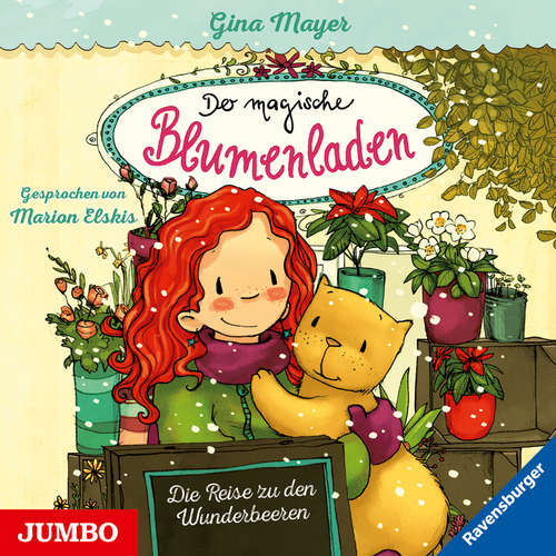 Hoerbuch Der magische Blumenladen. Die Reise zu den Wunderbeeren [Band 4] - Gina Mayer - Marion Elskis