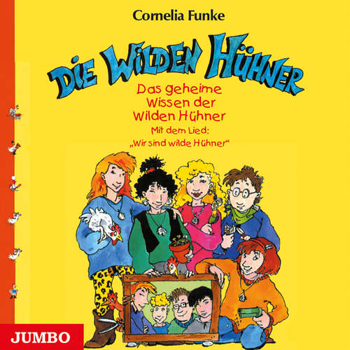 Hoerbuch Das geheime Wissen der Wilden Hühner - Cornelia Funke - Cornelia Funke