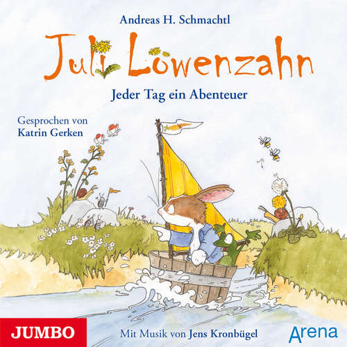 Hoerbuch Juli Löwenzahn. Jeder Tag ein Abenteuer - Andreas H. Schmachtl - Katrin Gerken