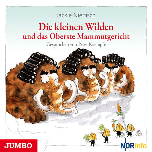 Hoerbuch Die kleinen Wilden und das Oberste Mammutgericht - Jackie Niebisch - Peter Kaempfe