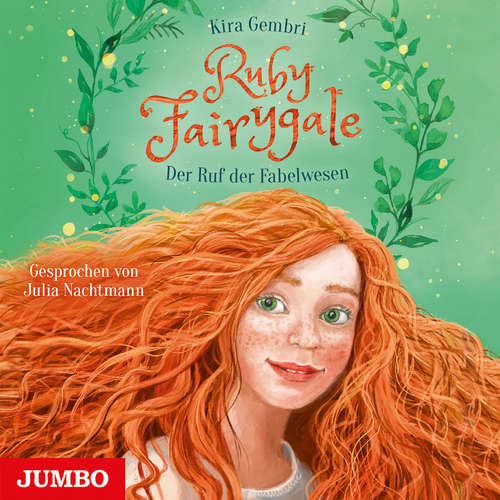Hoerbuch Ruby Fairygale. Der Ruf der Fabelwesen [Band 1] - Kira Gembri - Julia Nachtmann
