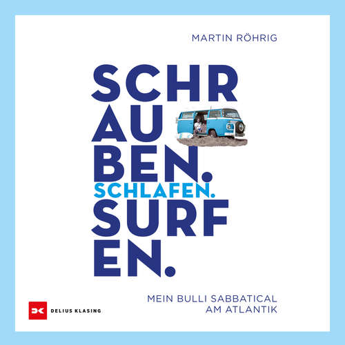 Hoerbuch Schrauben. Schlafen. Surfen. - Martin Röhrig - Sascha von Alkier