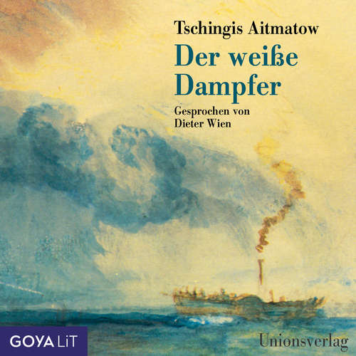 Hoerbuch Der weiße Dampfer - Tschingis Aitmatow - Dieter Wien