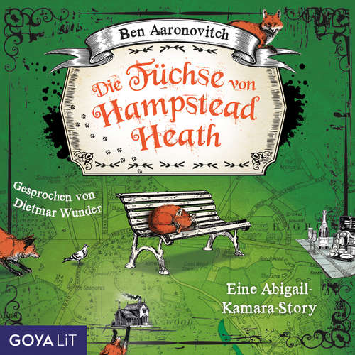 Hoerbuch Die Füchse von Hampstead Heath. Eine Abigail-Kamara-Story - Ben Aaronovitch - Dietmar Wunder
