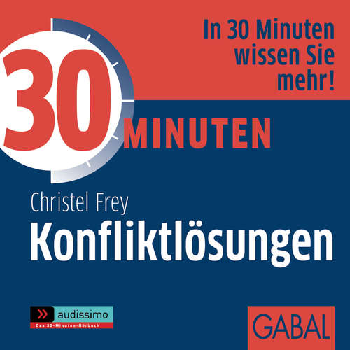 Hoerbuch 30 Minuten Konfliktlösungen - Christel Frey - Gilles Karolyi