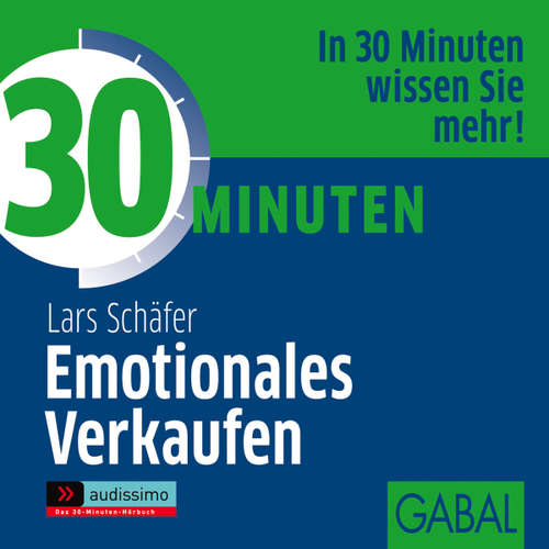 Hoerbuch 30 Minuten Emotionales Verkaufen - Lars Schäfer - Gilles Karolyi