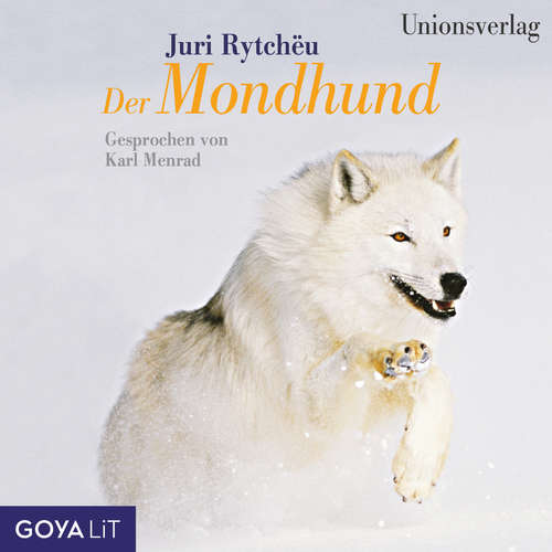 Hoerbuch Der Mondhund - Juri Rytchëu - Karl Menrad