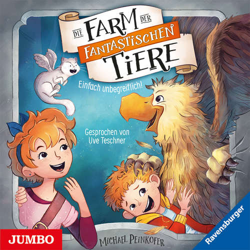 Hoerbuch Die Farm der fantastischen Tiere. Einfach unbegreiflich! [Band 2] - Michael Peinkofer - Uve Teschner