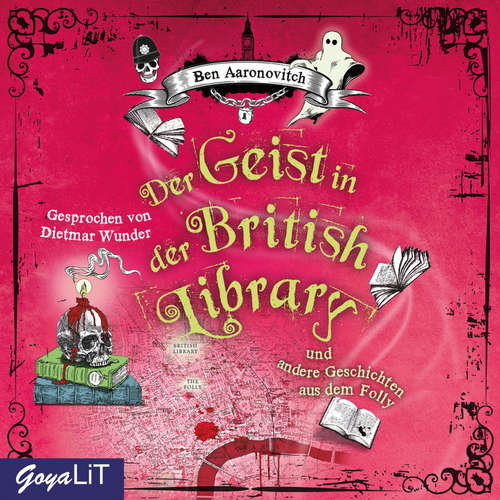 Hoerbuch Der Geist in der British Library und andere Geschichten aus dem Folly - Ben Aaronovitch - Dietmar Wunder