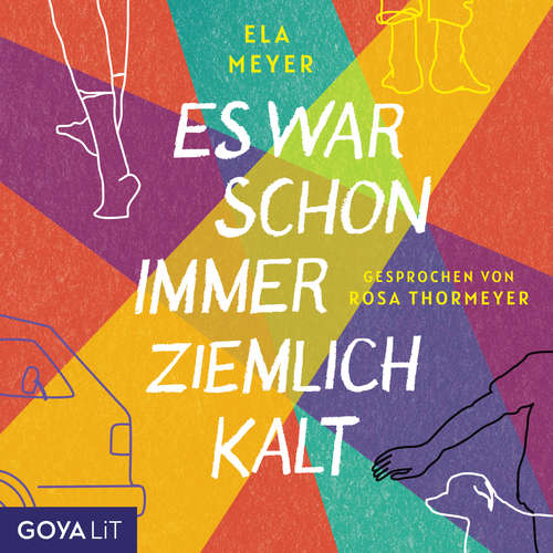Hoerbuch Es war schon immer ziemlich kalt - Ela Meyer - Rosa Thormeyer