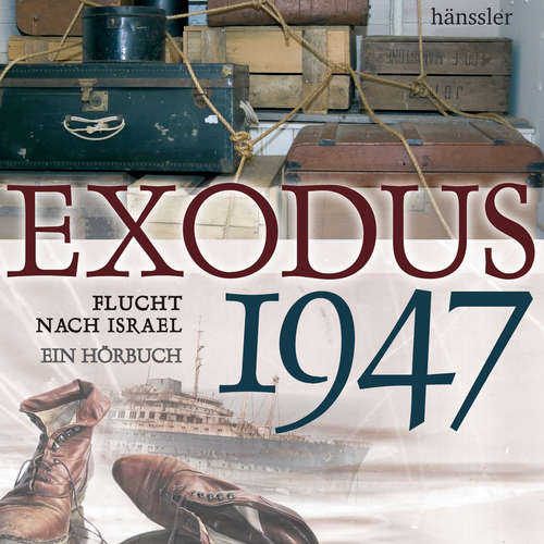 Hoerbuch Exodus 1947 - Christian Mörken - Frank Felicetti