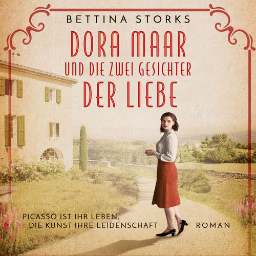 Hoerbuch Dora Maar und die zwei Gesichter der Liebe - Bettina Storks - Jutta Seifert