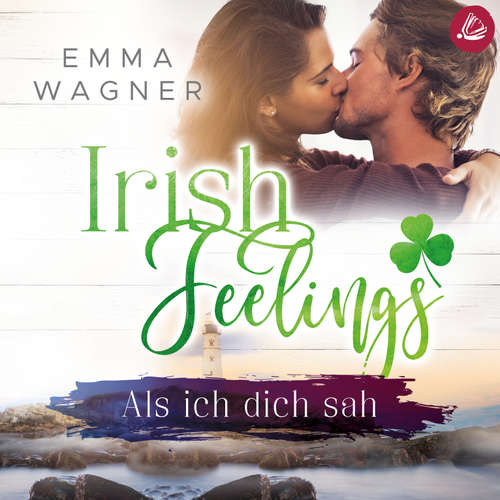 Hoerbuch Irish feelings: Als ich dich sah - Emma Wagner - Nadine Zaddam