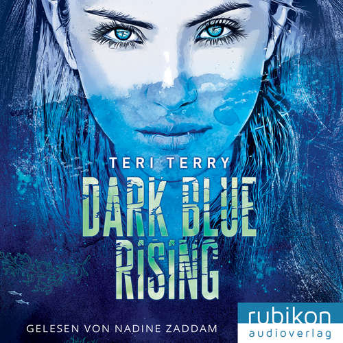 Hoerbuch Dark Blue Rising - Teri Terry - Nadine Zaddam