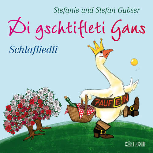 Hoerbuch Di gschtifleti Gans - Stefanie Gubser - Stefan Gubser