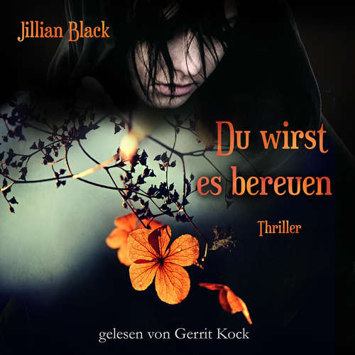 Hoerbuch Du wirst es bereuen - Jillian Black - Gerrit Kock