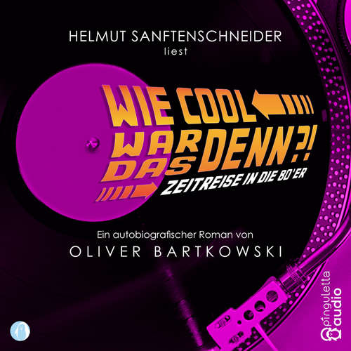 Hoerbuch Wie cool war das denn?! - Oliver Bartkowski - Helmut Sanftenschneider