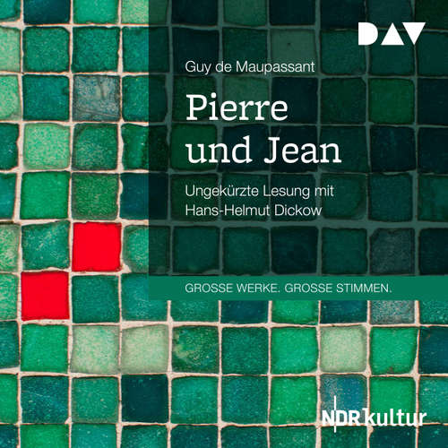 Hoerbuch Pierre und Jean - Guy de Maupassant - Hans-Helmut Dickow Hoerbuch Pierre und Jean - Guy de Maupassant - Hans-Helmut Dickow