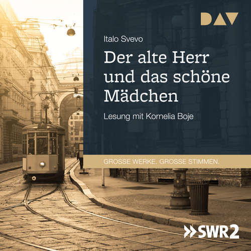 Hoerbuch Der alte Herr und das schöne Mädchen - Italo Svevo - Kornelia Boje Hoerbuch Der alte Herr und das schöne Mädchen - Italo Svevo - Kornelia Boje