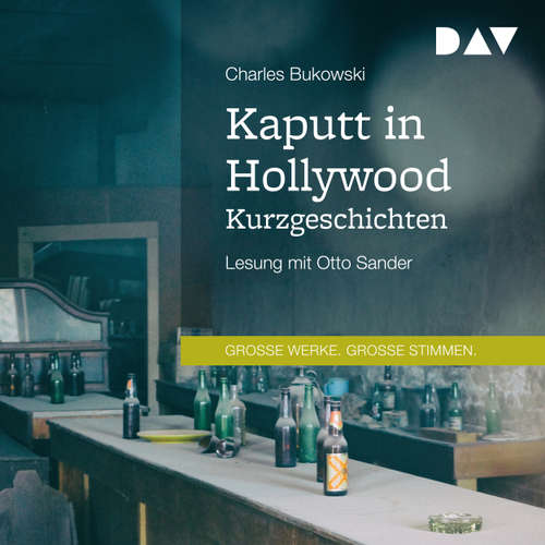Hoerbuch Kaputt in Hollywood - Kurzgeschichten - Charles Bukowski - Otto Sander Hoerbuch Kaputt in Hollywood - Kurzgeschichten - Charles Bukowski - Otto Sander