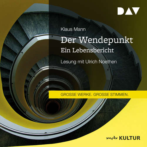 Hoerbuch Der Wendepunkt. Ein Lebensbericht - Klaus Mann - Ulrich Noethen Hoerbuch Der Wendepunkt. Ein Lebensbericht - Klaus Mann - Ulrich Noethen