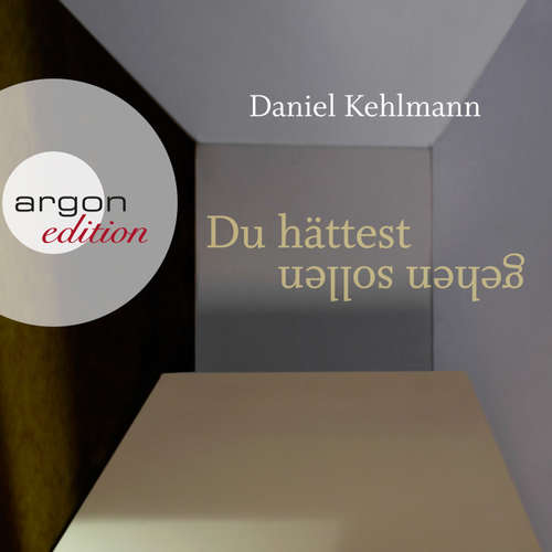 Hoerbuch Du hättest gehen sollen - Daniel Kehlmann - Ulrich Noethen Hoerbuch Du hättest gehen sollen - Daniel Kehlmann - Ulrich Noethen