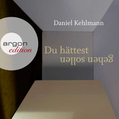 Hoerbuch Du hättest gehen sollen - Daniel Kehlmann - Ulrich Noethen