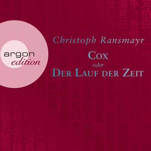 Hoerbuch Cox oder Der Lauf der Zeit - Christoph Ransmayr - Christoph Ransmayr Hoerbuch Cox oder Der Lauf der Zeit - Christoph Ransmayr - Christoph Ransmayr