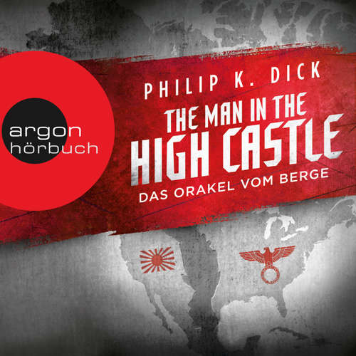 Hoerbuch The Man in the High Castle - Das Orakel vom Berge - Philip K. Dick - Richard Barenberg Hoerbuch The Man in the High Castle - Das Orakel vom Berge - Philip K. Dick - Richard Barenberg