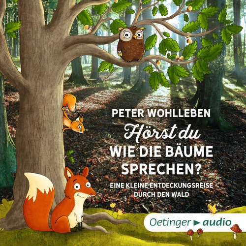 Hoerbuch Hörst du, wie die Bäume sprechen? Eine kleine Entdeckungsreise durch den Wald - Peter Wohlleben - Hans Löw Hoerbuch Hörst du, wie die Bäume sprechen? Eine kleine Entdeckungsreise durch den Wald - Peter Wohlleben - Hans Löw