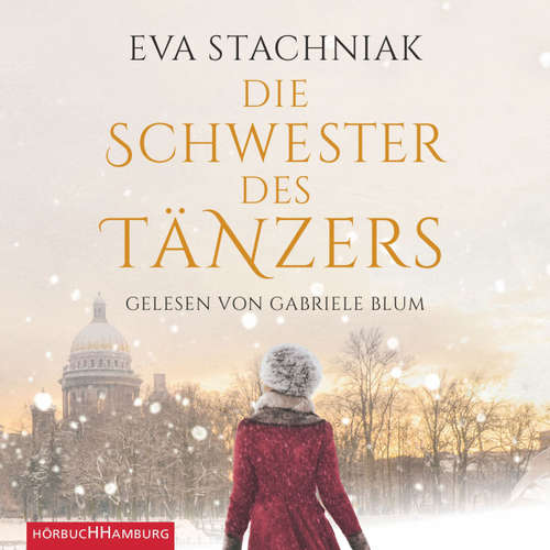 Hoerbuch Die Schwester des Tänzers - Eva Stachniak - Gabriele Blum Hoerbuch Die Schwester des Tänzers - Eva Stachniak - Gabriele Blum