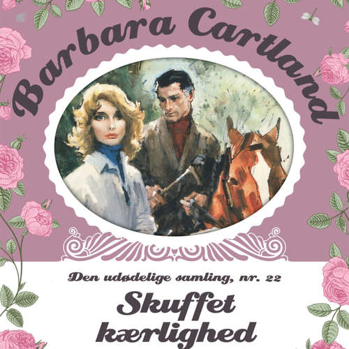 Audiokniha Skuffet kærlighed - Barbara Cartland - Den udødelige samling 22 - Barbara Cartland - Marian Friborg Audiokniha Skuffet kærlighed - Barbara Cartland - Den udødelige samling 22 - Barbara Cartland - Marian Friborg