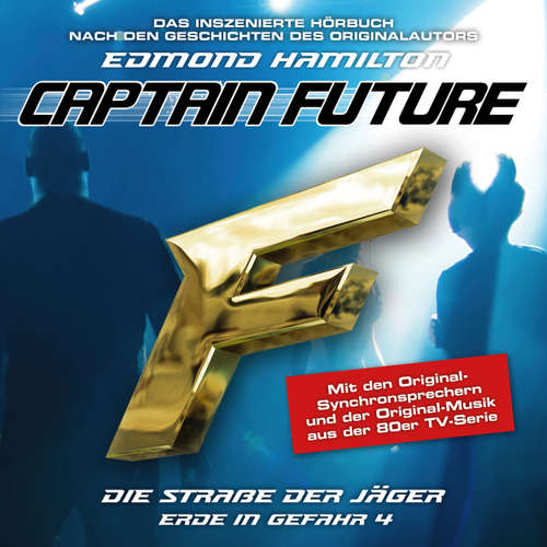 Hoerbuch Captain Future, Erde in Gefahr, Folge 4: Die Straße der Jäger - Edmond Hamilton - Hans-Jürgen Dittberner Hoerbuch Captain Future, Erde in Gefahr, Folge 4: Die Straße der Jäger - Edmond Hamilton - Hans-Jürgen Dittberner