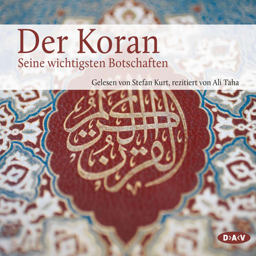Hoerbuch Der Koran - Die wichtigsten Suren (Lesung) - Angelika Neuwirth (Hg.) - Stefan Kurt Hoerbuch Der Koran - Die wichtigsten Suren (Lesung) - Angelika Neuwirth (Hg.) - Stefan Kurt