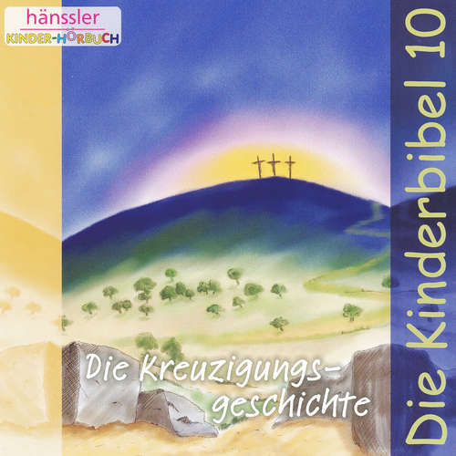 Hoerbuch Die Kreuzigungsgeschichte - Die Bibel - Barbara Sewien