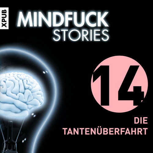 Hoerbuch Mindfuck Stories - Folge 14 - Christian Hardinghaus - Tom Vogt