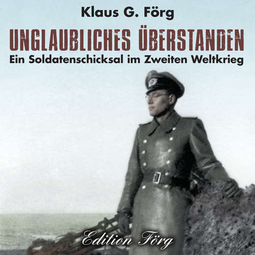 Hoerbuch Unglaubliches überstanden - Klaus G. Förg - Klaus G. Förg