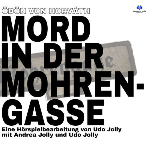 Hoerbuch Mord in der Mohrengasse - Ödön von Horváth - Andrea Jolly