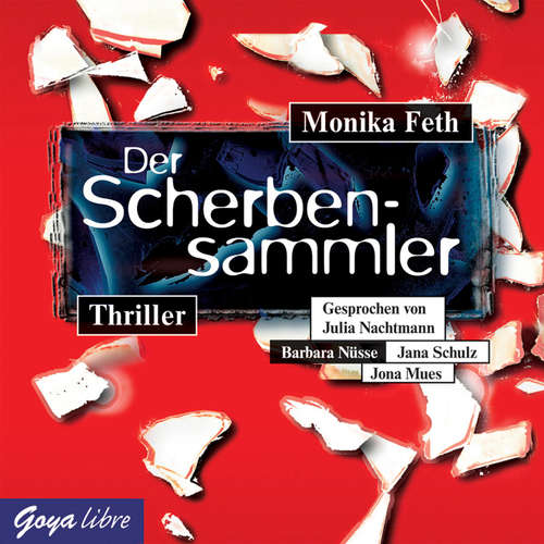 Hoerbuch Der Scherbensammler - Monika Feth - Julia Nachtmann