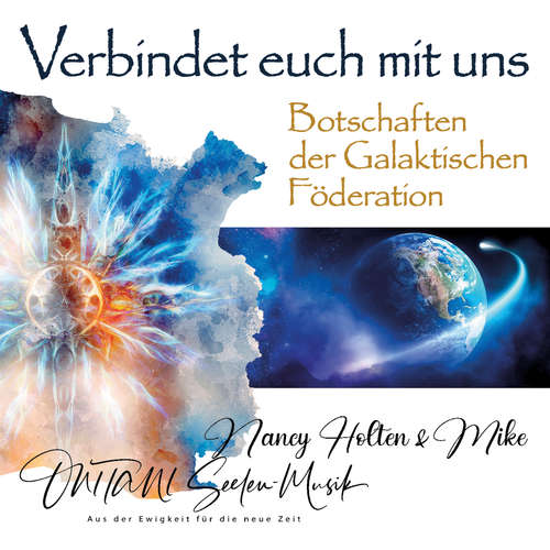 Hoerbuch VERBINDET EUCH MIT UNS. GALAKTISCHE FÖDERATION - Nancy Holten - Nancy Holten