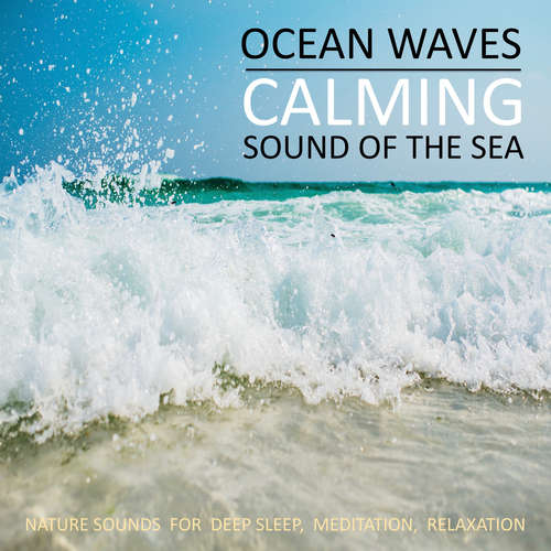 Hoerbuch Calming Ocean Waves / Beruhigende Ozean Wellen / Sound Of The Sea / Sanftes Meeresrauschen - Yella A. Deeken - Ian Brannan