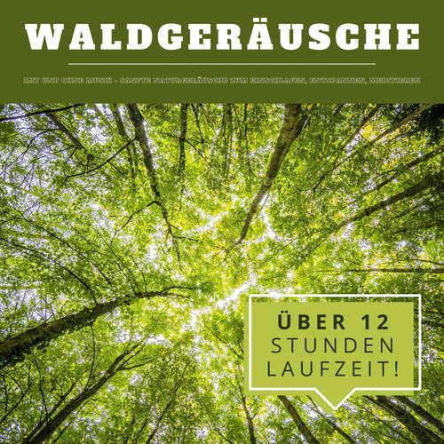 Hoerbuch Waldgeräusche mit und ohne Musik (XXL Bundle) - Yella A. Deeken - Naturgeräusche aus aller Welt